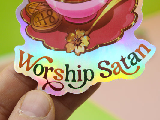 Drink Tea, Worship Satan Holo Sticker