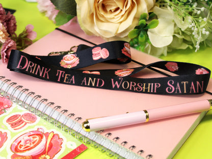 Drink Tea and Worship Satan Lanyard