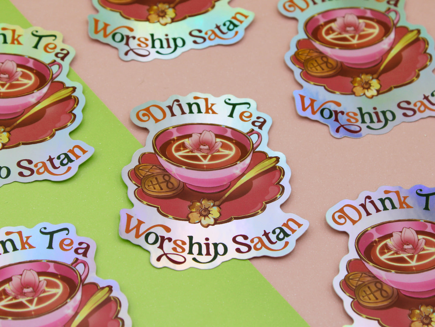 Drink Tea, Worship Satan Holo Sticker