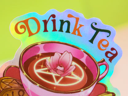 Drink Tea, Worship Satan Holo Sticker